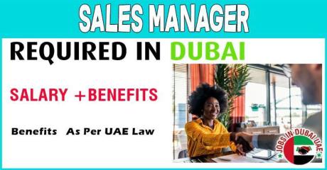 Sales Manager Required in Dubai