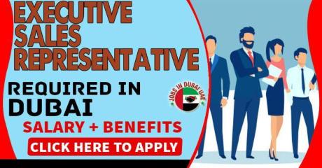 Executive Sales Representative Required in Dubai