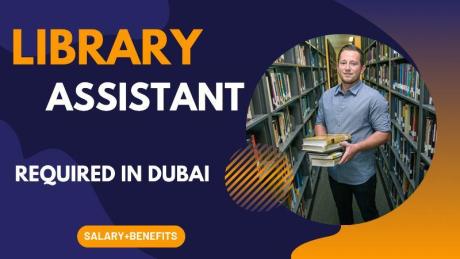 Library Assistant Required in Dubai
