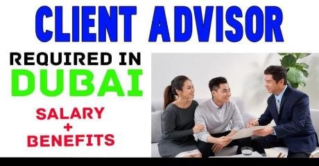 Client Advisor Required in Dubai