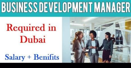 Business Development Manager Required in Dubai
