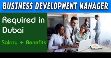 Business Development Manager Required in Dubai