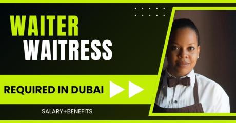 Waiter & Waitress Required in Dubai