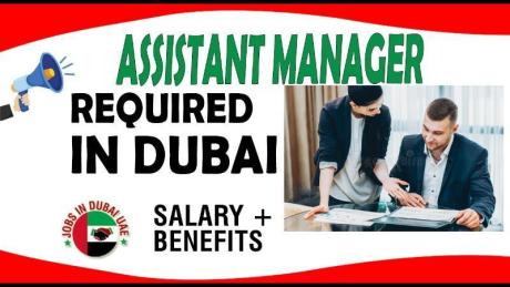 Assistant Manager Required in Dubai