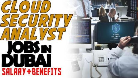 Cloud Security Analyst Required in Dubai
