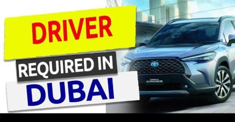 DRIVER Required in Dubai