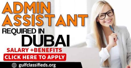 ADMIN ASSISTANT REQUIRED IN DUBAI