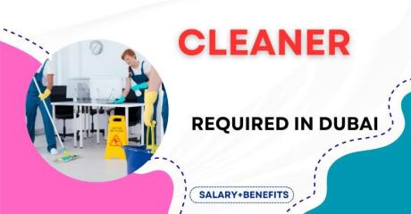 Cleaner Required in Dubai