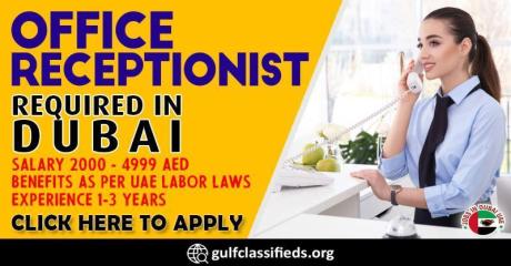 OFFICE RECEPTIONIST REQUIRED IN DUBAI