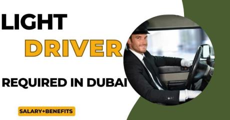 Light Driver Required in Dubai