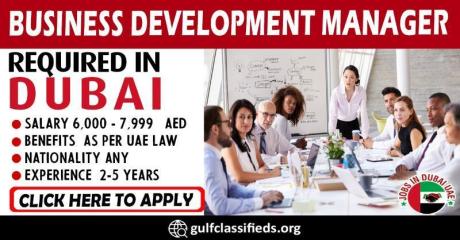 BUSINESS DEVELOPMENT MANAGER REQUIRED IN DUBAI