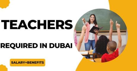 Teachers Required in Dubai