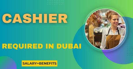 Cashier Required in Dubai