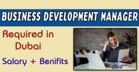 Business Development Manager Required in Dubai