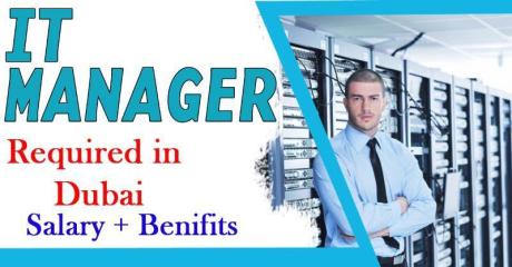 IT Manager Required in Dubai