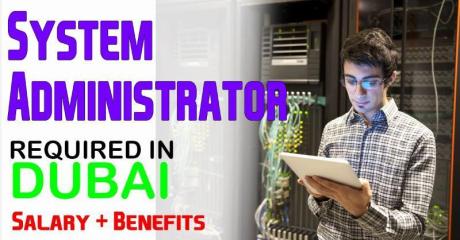 System Administrator Required in Dubai