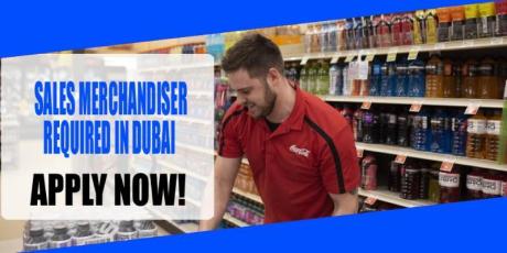 SALES MERCHANDISER REQUIRED IN DUBAI