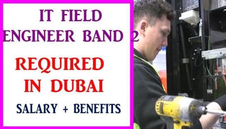 IT Field Engineer Band 2 Required in Dubai