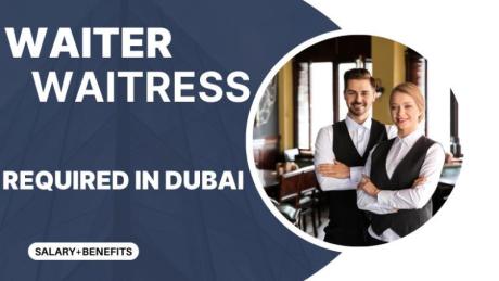 Waiter / Waitress Required in Dubai