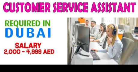 Customer Service Assistant Required in Dubai