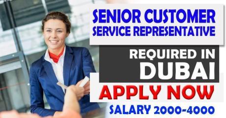 SENIOR CUSTOMER SERVICE REPRESENTATIVE REQUIRED IN DUBAI