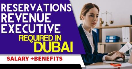 Reservations Revenue Executive Required in Dubai