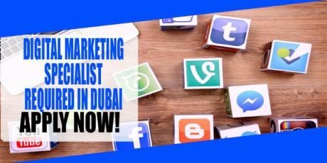 DIGITAL MARKETING SPECIALIST REQUIRED IN DUBAI