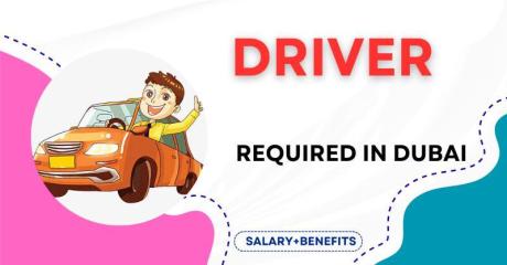 Driver Required in Dubai UAE
