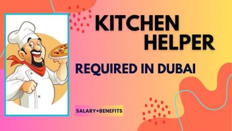 Kitchen Helper Required in Dubai