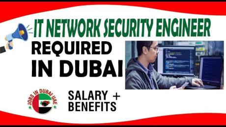 IT Network Security Engineer Required in Dubai