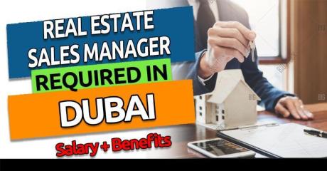 Real Estate Sales Manager Required in Dubai