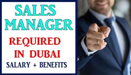 Sales Manager Required in Dubai
