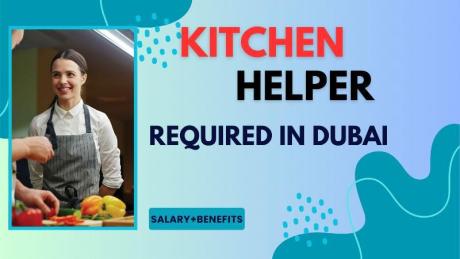 Kitchen Helper Required in Dubai