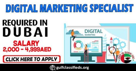 DIGITAL MARKETING SPECIALIST REQUIRED IN DUBAI