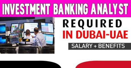 Investment Banking Analyst Required in Dubai