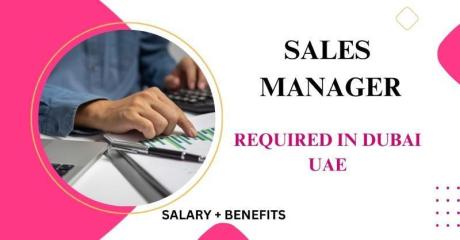 Sales Manager Required in Dubai