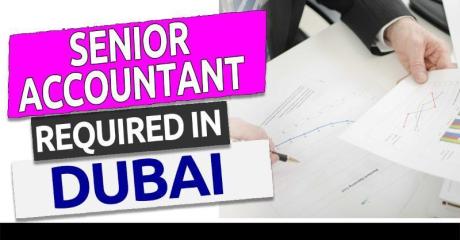Senior Accountant Required in Dubai