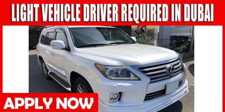 LIGHT VEHICLE DRIVER REQUIRED IN DUBAI