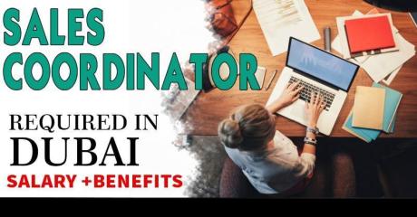 Sales Coordinator Required in Dubai