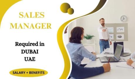 Sales Manager Required in Dubai