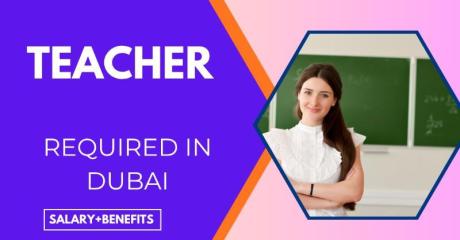 Teacher Required in Dubai
