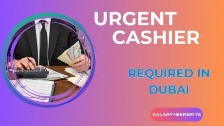 Urgent Cashier Required in Dubai