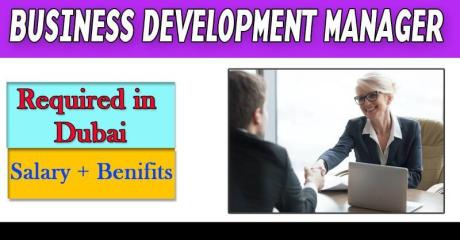Business Development Manager Required in Dubai