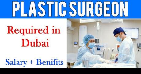 Plastic Surgeon Required in Dubai