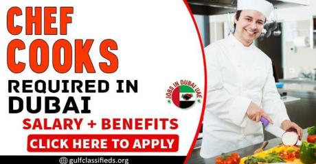 CHEF AND COOKS REQUIRED IN DUBAI