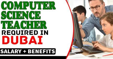 Computer Science Teacher Required in Dubai