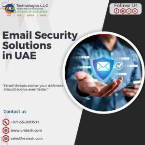 Strengthen Networks with Email Security Solutions Dubai