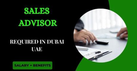 Sales Advisor Required in Dubai