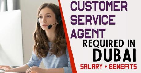Customer Service Agent Required in Dubai