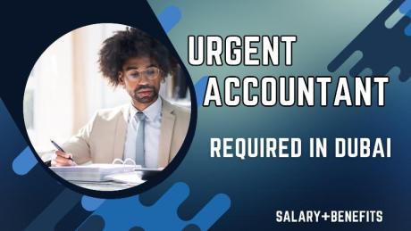Urgent Accountant Required in Dubai